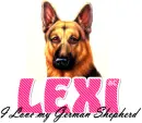 I Love my German Shepherd Lexi