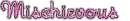Mischievous