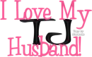 I love my husband with name TJ