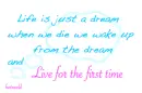 Life is but a dream