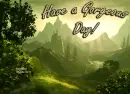 Have a Gorgeous Day!