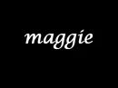 Maggie