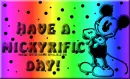 Have A Mickyrific Day