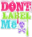 DON'T LABEL ME
