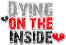 DYING INSIDE