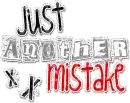 ANOTHER MISTAKE