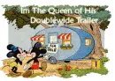 im the queen of his doublewide trailer