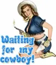 waiting for my cowboy