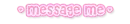 message me