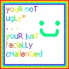 facially challenged