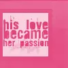 his love became her passion