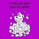 Email just dont taste the same