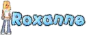 Roxanne