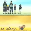 so alone