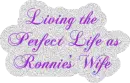 Living the Perfect Life as Ronnie's Wife