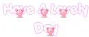 Have A Lovely Day
