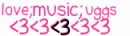 love;music;uggs<3