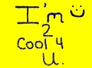 Too cool for you