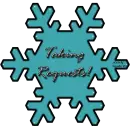 Taking requests!