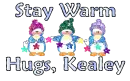 Stay Warm- Kealey