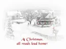 At Christmas All Roads lead Home