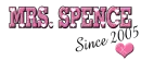Mrs. Spence since