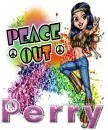 Perry - peace out girl