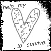 help my heart to survive