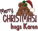Merry Christmas- hugs Karen