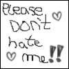 please dont hate me