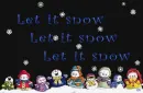 let it snow