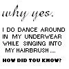dancing in my underwear