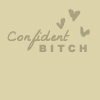 confident bitch