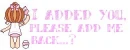 I added you....