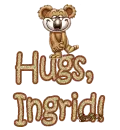 Hugs, Ingrid