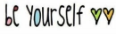 be yourself