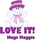 Snowman Love it- hugs Maggie