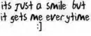 just a smile