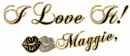 Maggie-I love it