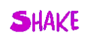 Shake