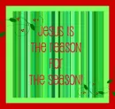 Jesus is the reason