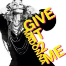 madonna give it to me