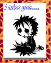I miss you, I need you