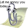let me annoy you today