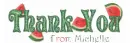 Thank you from Michelle Watermelon