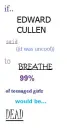 If Edward Cullen...