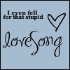stupid LoVe song