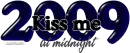 Kiss me at midnight 2009