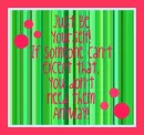 Be Yourself