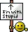 i am with stupid